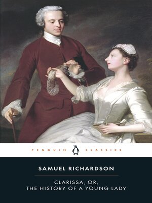 cover image of Clarissa, or the History of a Young Lady